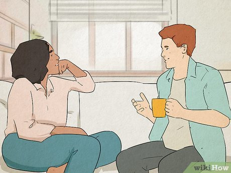 Make sure you listen and understand where he’s coming from.